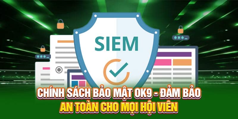 Khái niệm cần nắm về chính sách bảo mật tại OK9