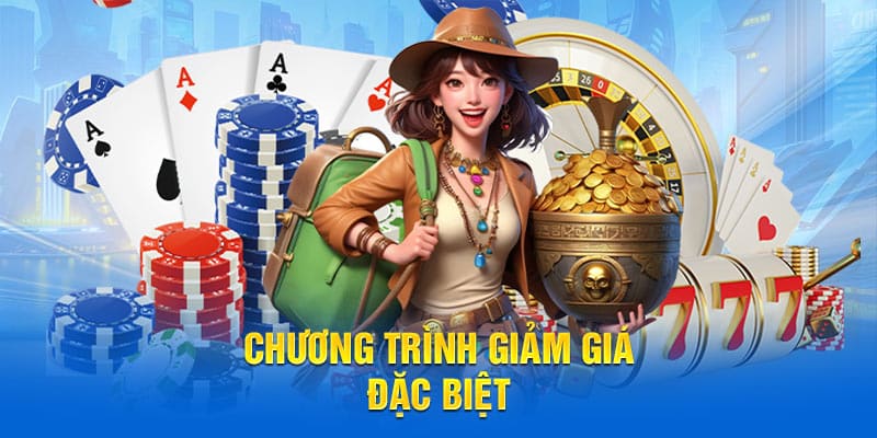 Chương trình giảm giá đặc biệt