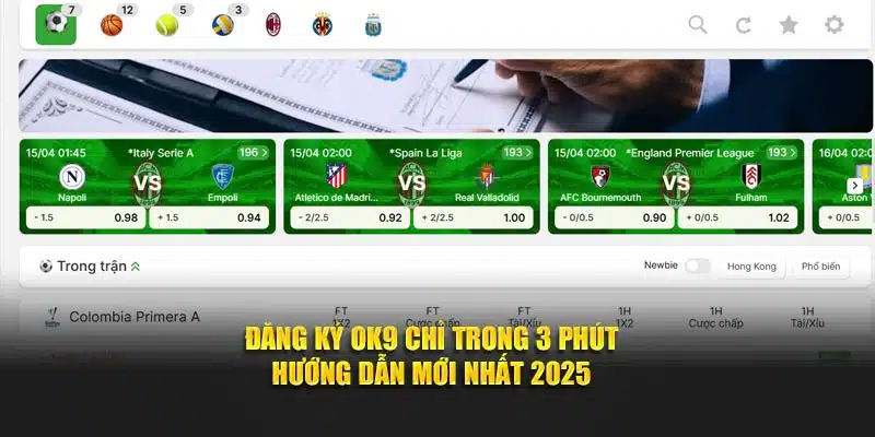 Đăng ký OK9 siêu tốc, bảo mật, giao diện trực quan, hướng dẫn chi tiết từng bước, chỉ mất 3 phút để hoàn tất – khám phá trải nghiệm cá cược đỉnh cao ngay!