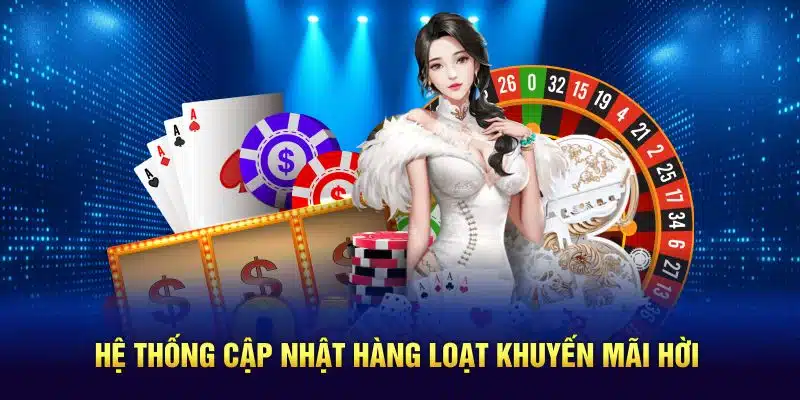 Hệ thống cập nhật hàng loạt khuyến mãi hời 