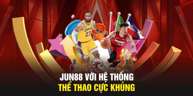 Jun88 với hệ thống thể thao cực khủng