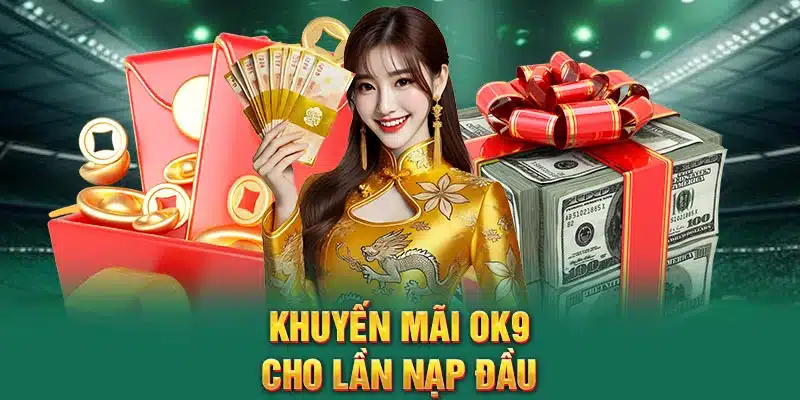 Khuyến mãi OK9 cho lần nạp đầu