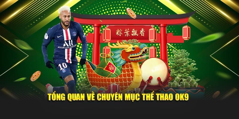 Tổng quan về chuyên mục thể thao OK9